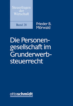 Mörwald, F: Personengesellschaft im Grunderwerbsteuerrecht