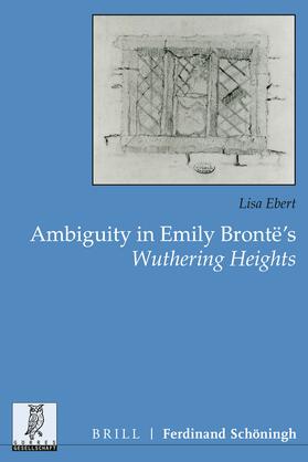 Ebert, L: Ambiguity in Emily Brontë's  Wuthering Heights