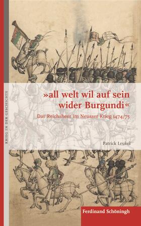 Leukel, P: "all welt wil auf sein wider Burgundi"