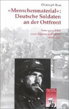 Rass, C: "Menschenmaterial": Deutsche Soldaten an der Ostfro