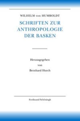 Wilhelm von Humboldt - Schriften zur Sprachwissenschaft