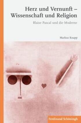 Knapp, M: Herz und Vernunft - Wissenschaft und Religion