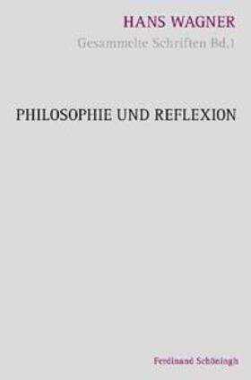 Gesammelte Schriften 01. Philosophie und Reflexion