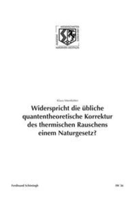 Widerspricht die übliche quantentheoretische Korrektur des thermischen Rauschens einem Naturgesetz?