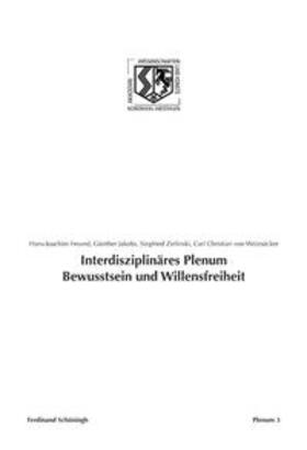 Interdisziplinäres Plenum Bewusstsein und Willensfreiheit