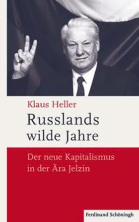 Heller, K: Russlands wilde Jahre