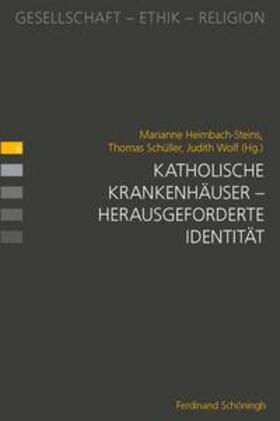 Katholische Krankenhäuser - herausgeforderte Identität