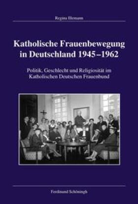 Illemann, R: Katholische Frauenbewegung in Deutschland