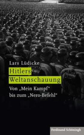 Lüdicke, L: Hitlers Weltanschauung