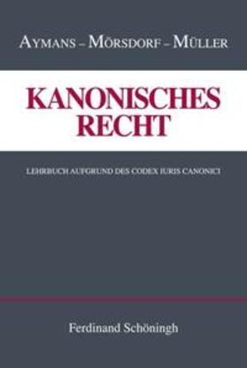 Kanonisches Recht Band I-IV. Plus Ergänzungsband