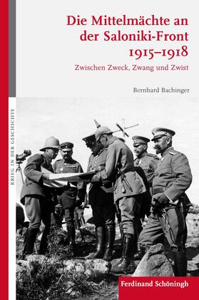 Bachinger, B: Mittelmächte an der Saloniki-Front 1915-1918