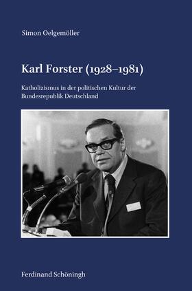 Oelgemöller, S: Karl Forster (1928-1981)