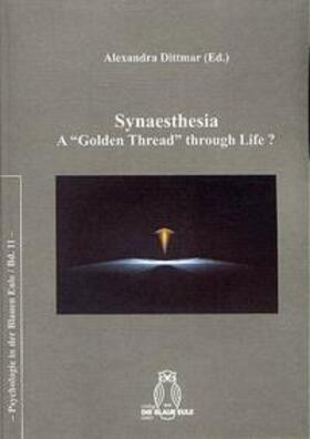 Synaesthesia. A "Golden Thread" through Life?