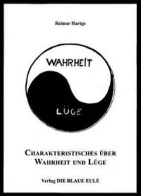 Charakteristisches über Wahrheit und Lüge