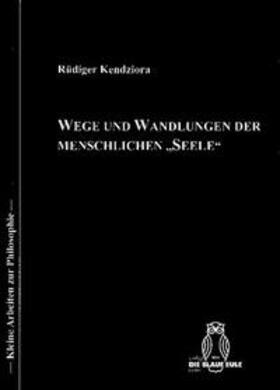 Wege und Wandlungen der menschlichen „Seele“