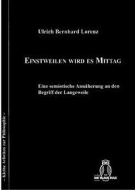 Einstweilen wird es Mittag