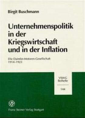 Unternehmenspolitik in der Kriegswirtschaft und in der Inflation