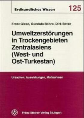 Umweltzerstörungen in Trockengebieten Zentralasiens (West- und Ost-Turkestans)