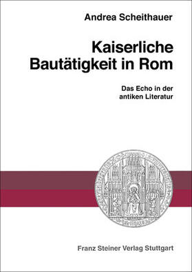Scheithauer, A: Kaiserliche Bautätigkeit in Rom