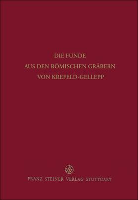 Die Funde aus den römischen Gräbern von Krefeld-Gellep