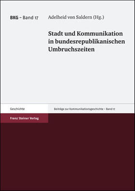 Stadt und Kommunikation in bundesrepublikanischen Umbruchsze