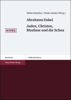 Abrahams Enkel. Juden, Christen, Muslime und die Schoa