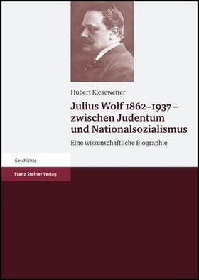 Julius Wolf 1862-1937 - zwischen Judentum und Nationalsozialismus