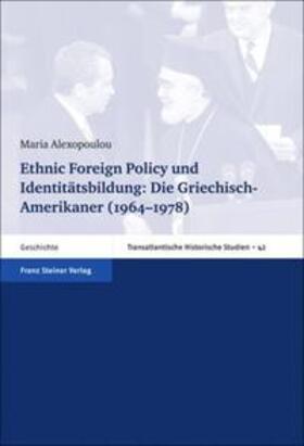 Ethnic Foreign Policy und Identitätsbildung: Die Griechisch-Amerikaner (1964-1978)