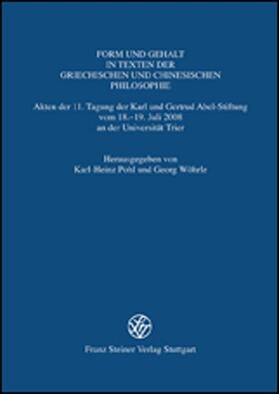 Form und Gehalt in Texten der griechischen und chinesischen Philosophie