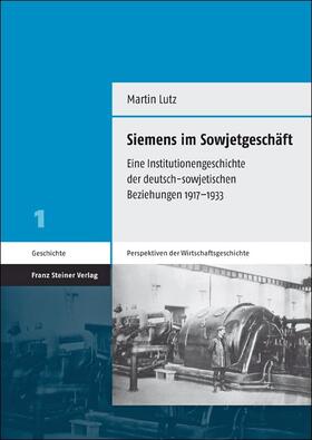 Lutz, M: Siemens im Sowjetgeschäft