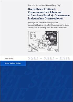 Grenzüberschreitende Zusammenarbeit leben und erforschen (Band) 2: Governance in deutschen Grenzregionen