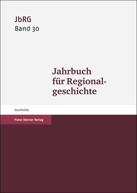 Jahrbuch für Regionalgeschichte 30 (2012)