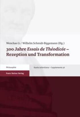300 Jahre "Essais de Théodicée" - Rezeption und Transformation