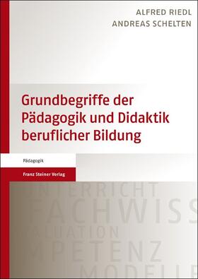 Riedl, A: Grundbegr. der Pädagogik u. Didaktik berufl. Bild.