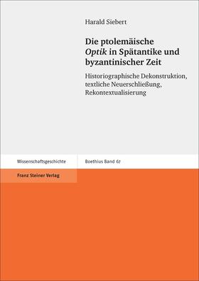Die ptolemäische "Optik" in Spätantike und byzantinischer Zeit
