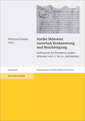 Antike Sklaverei zwischen Verdammung und Beschönigung