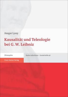 Kausalität und Teleologie bei G. W. Leibniz