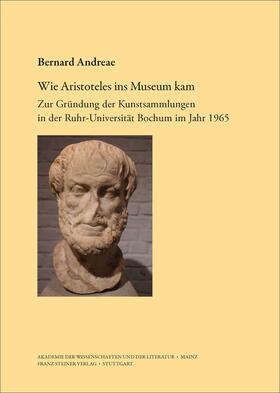 Andreae, B: Wie Aristoteles ins Museum kam