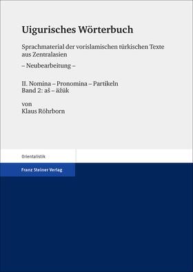 Uigurisches Wörterbuch. Sprachmaterial der vorislamischen türkischen Texte aus Zentralasien Bd. 2