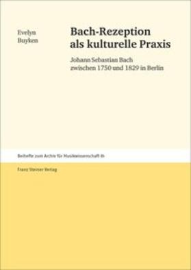 Buyken, E: Bach-Rezeption als kulturelle Praxis