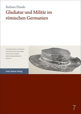Dimde, B: Gladiatur und Militär im römischen Germanien
