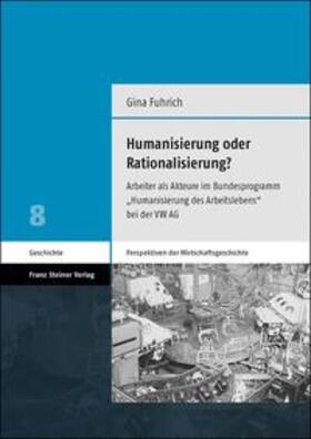 Fuhrich, G: Humanisierung oder Rationalisierung?