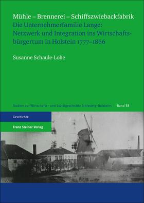 Schaule-Lohe, S: Mühle - Brennerei - Schiffszwiebackfabrik