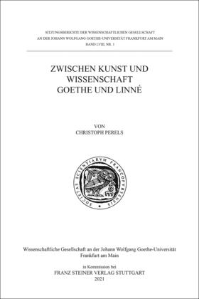Perels, C: Zwischen Kunst und Wissenschaft. Goethe und Linné