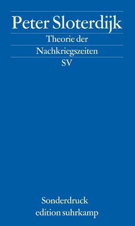 Sloterdijk, P: Theorie der Nachkriegszeiten