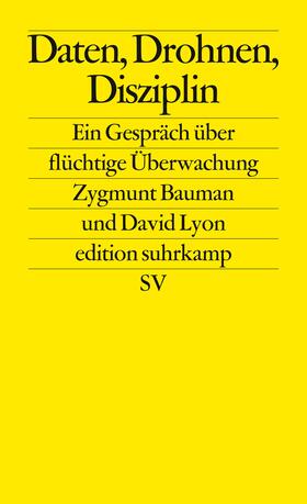 Bauman, Z: Daten, Drohnen, Disziplin