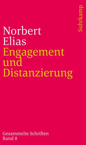 Elias, N: Schriften 8/Engagement und Distanzierung