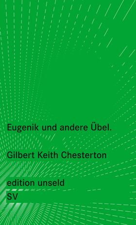 Chesterton, G: Eugenik und andere Übel