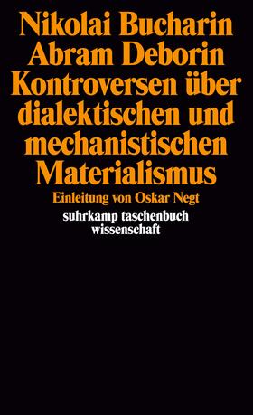 Nikolai Bucharin/ Abram Deborin. Kontroversen über dialektischen und mechanistischen Materialismus