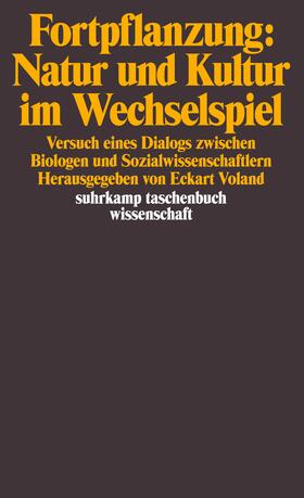 Fortpflanzung: Natur und Kultur im Wechselspiel